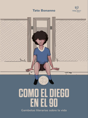 cover image of Como el Diego en el 90